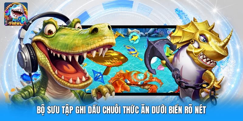 Bộ sưu tập ghi dấu chuỗi thức ăn dưới biển rõ nét