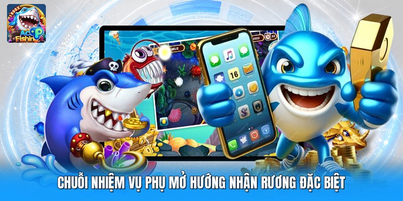 Chuỗi nhiệm vụ phụ mở hướng nhận rương đặc biệt