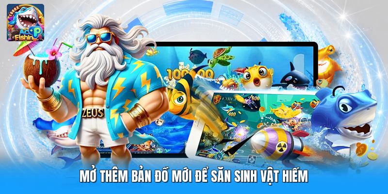 Mở thêm bản đồ mới để săn sinh vật hiếm