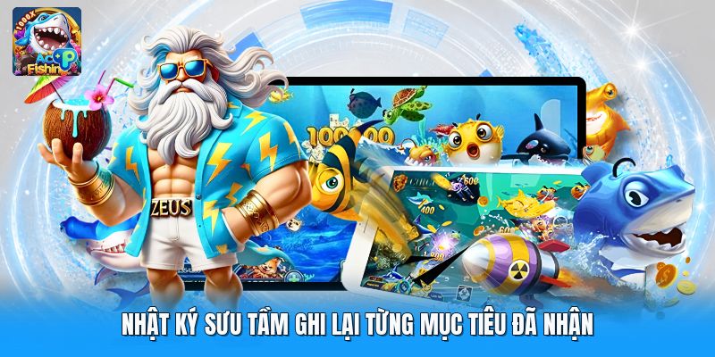 Nhật ký sưu tầm ghi lại từng mục tiêu đã nhận