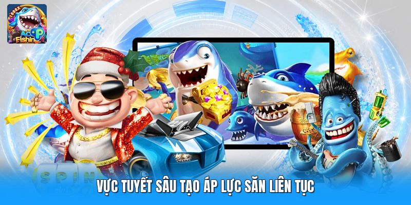 Vực tuyết sâu tạo áp lực săn liên tục